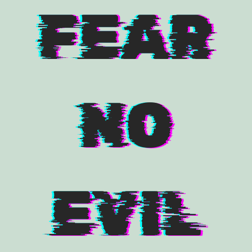 Fear No Evil