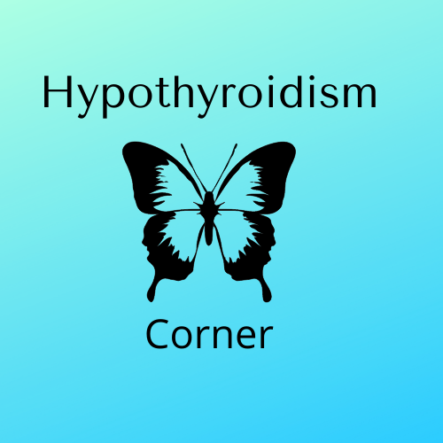 Hypothyroidism Corner