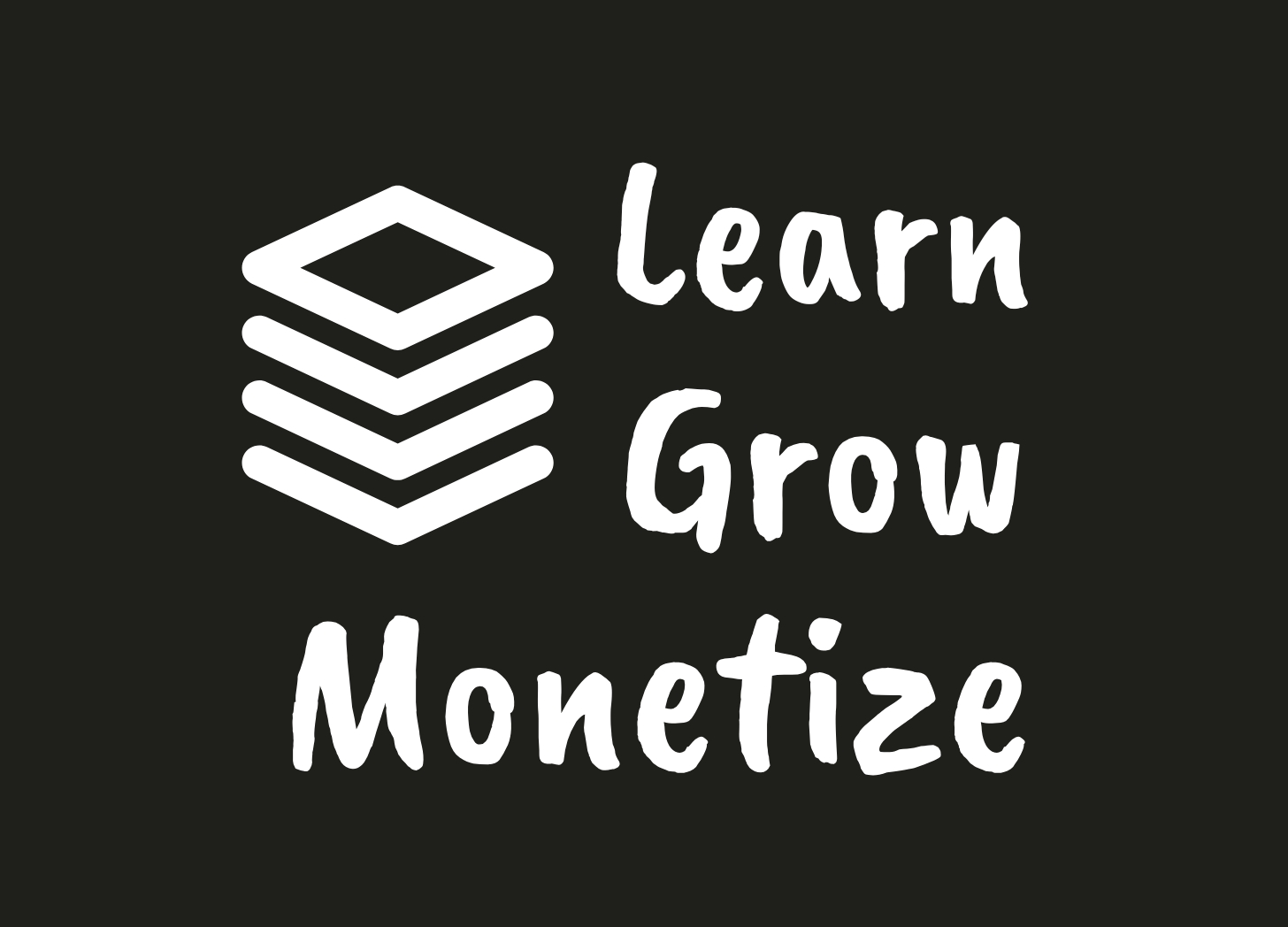 Learn Grow Monetize