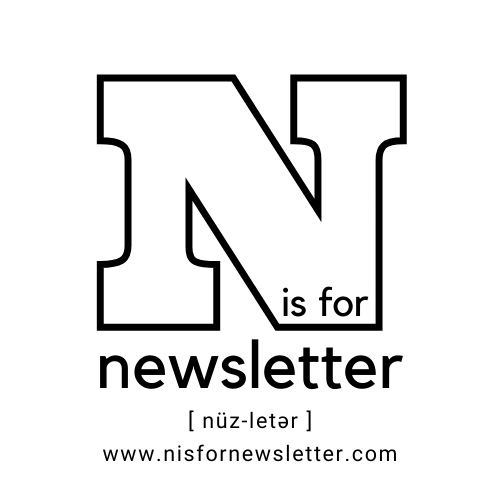 N is for Newsletter