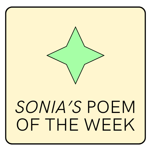 Sonia's Poem of the Week