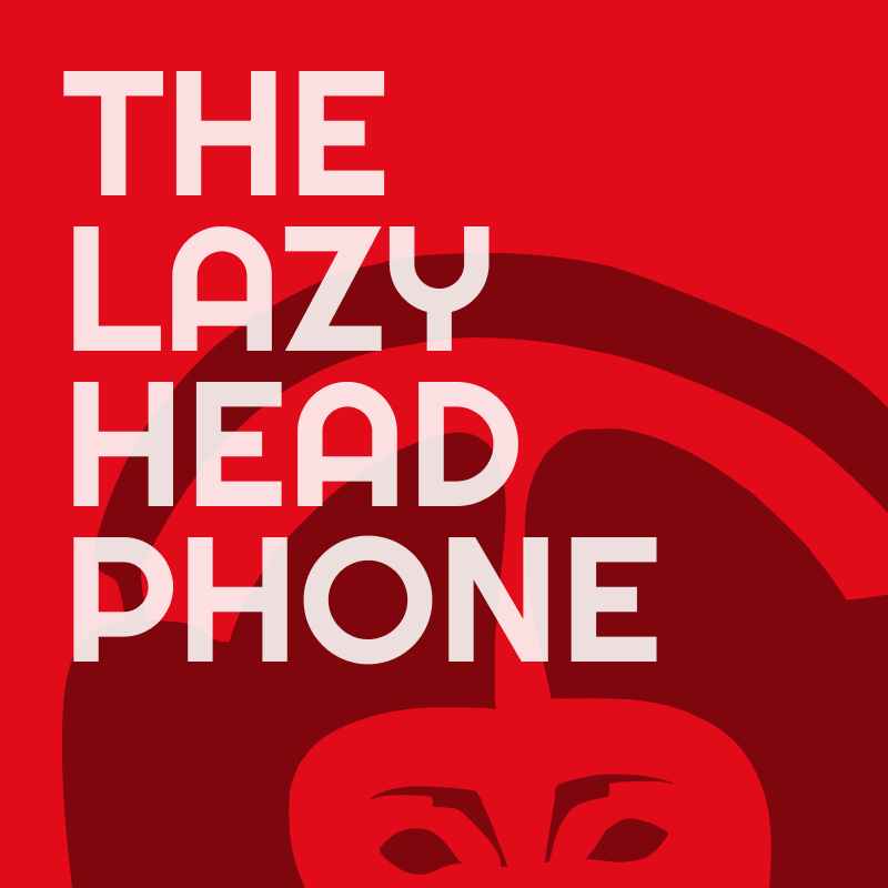 The Lazy Headphone