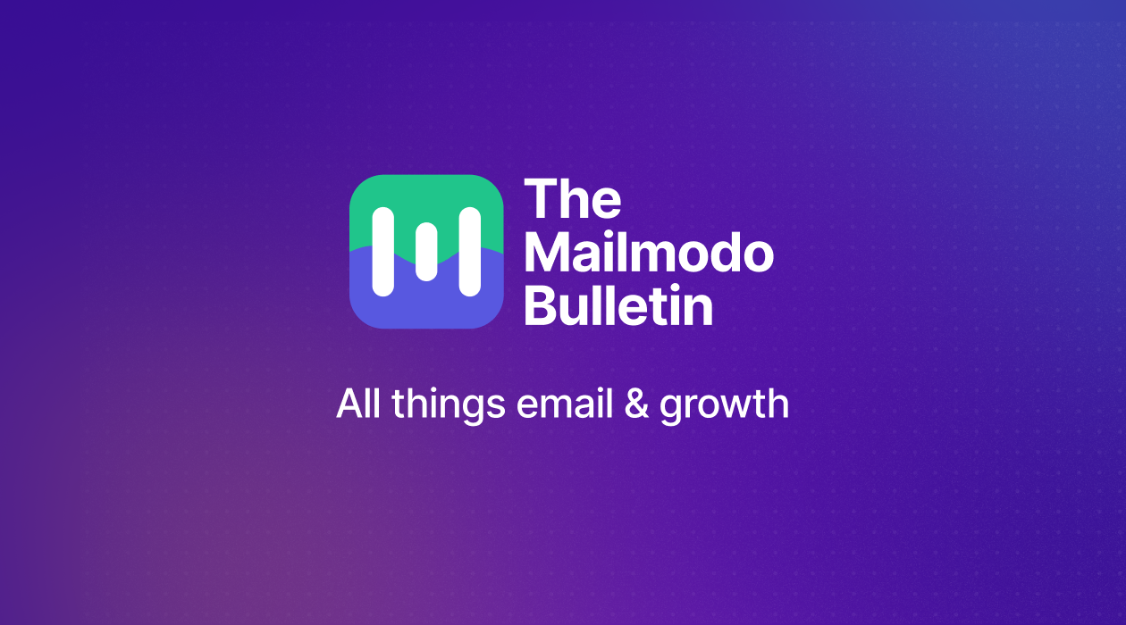 The Mailmodo Bulletin