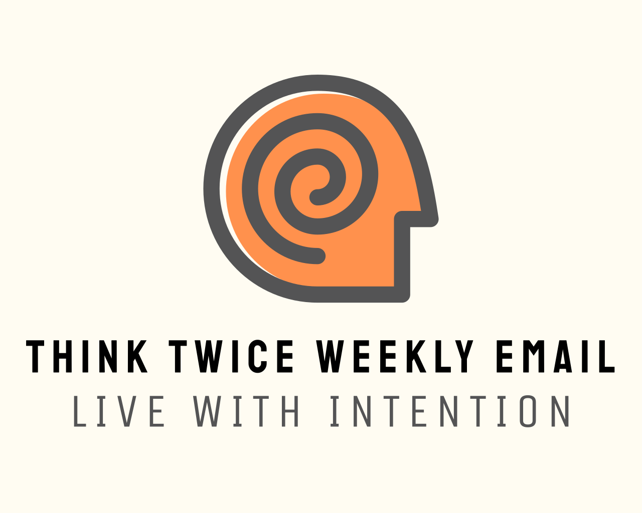 Think Twice Weekly Email